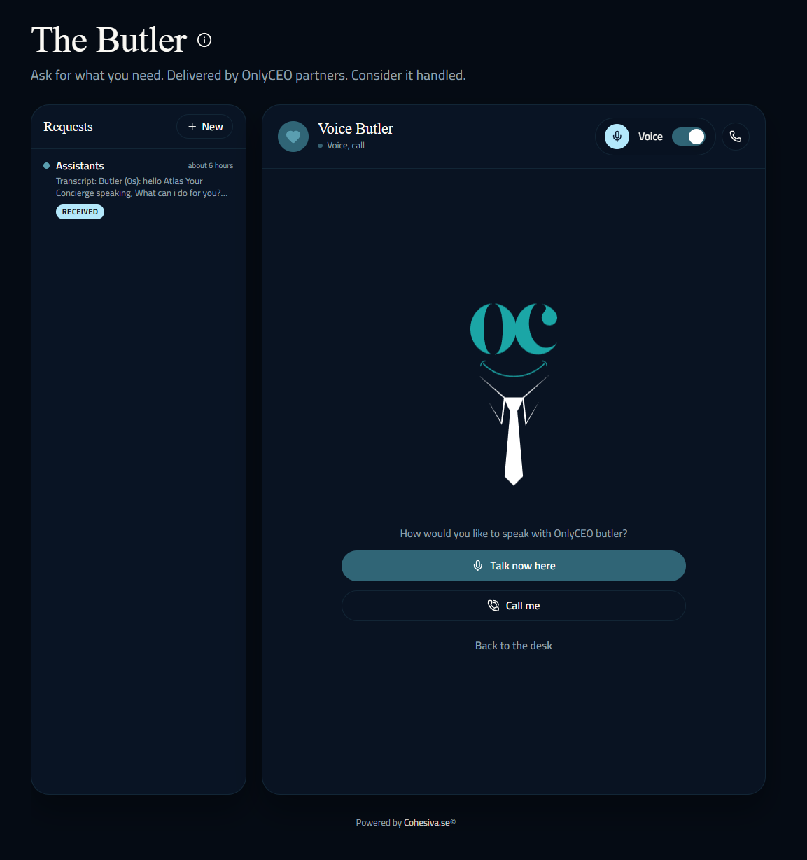 The Butler in OnlyCEO, where a member makes a request and a person carries it to the end.